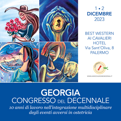 Programma Georgia Congresso del Decennale:10 anni di lavoro nellâ€™integrazione multidisciplinare degli eventi avversi in ostetricia